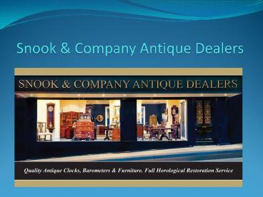 Snook & Company Antique Dealers