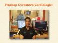 Pradeep Srivastava Cardiologist PowerPoint PPT Presentation