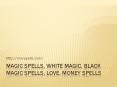 Magic spells,Black magic spells,vampire spells PowerPoint PPT Presentation