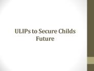 ULIPs to Secure Childs Future