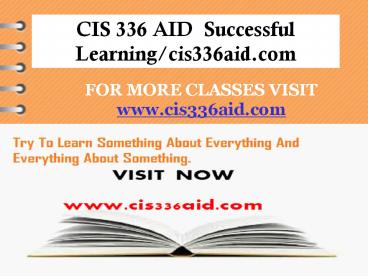 CIS 336 AID  Successful Learning/cis336aid.com
