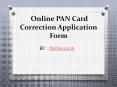 Online PAN Card Correction Application Form PowerPoint PPT Presentation