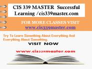 CIS 339 MASTER  Successful Learning /cis339master.com