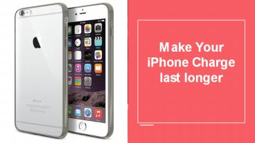 make your iPhone Charge last longer