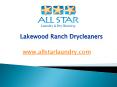 Lakewood Ranch Drycleaners - www.allstarlaundry.com (1) PowerPoint PPT Presentation