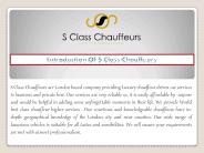 S Class Chauffeurs London (1)