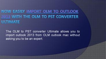 Import olm Mac to outlook 2013