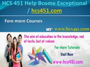 HCS 451 Help Bcome Exceptional/ hcs451.com