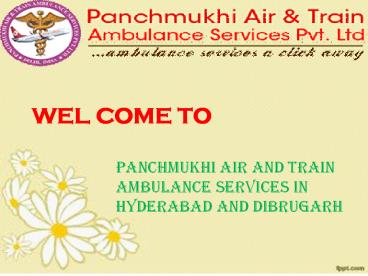 Get Emergency Ambulance Services in Hyderabad and Dibrugarh by Panchmukhi