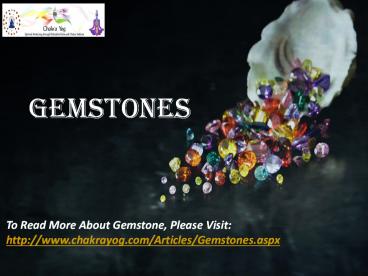 Gemstone | Gems Benefits | Gemstone Powers - Chakrayog