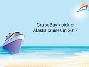 Alaskan Cruise 2017 - Cruisebay