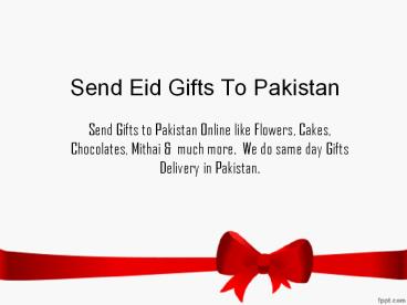Send Gifts To Pakistan