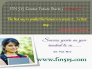 FIN 515 Course Future Starts / fin515dotcom