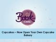 Start a Cupcake Bakery on Your Own PowerPoint PPT Presentation