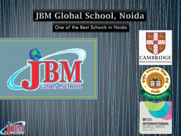 Schools in Noida - JBM Global School