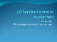 LG Service Center in Hyderabad PowerPoint PPT Presentation