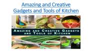 Amazing and Creative Gadgets and Tools of Kitchen