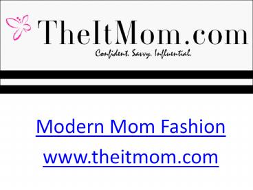 Modern Mom Style - www.theitmom.com