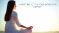 6 Effective Yoga Poses for Women PowerPoint PPT Presentation