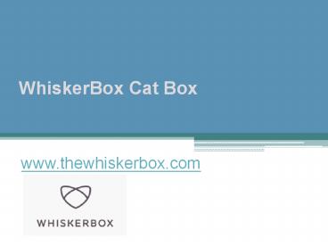 WhiskerBox Cat Box - www.thewhiskerbox.com