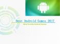 List of Best Android Games 2017 PowerPoint PPT Presentation