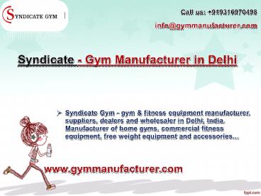 Syndicate Gym Manufacturers proffers Best Gym Equipment in Delhi