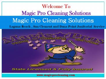 Housekeeping Dana Point, CA| Magic Pro Cleaning Solutions