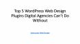 Top 5 Wordpress Web Design Plugins PowerPoint PPT Presentation