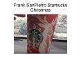 Frank SanPietro Starbucks Christmas PowerPoint PPT Presentation
