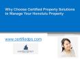 Why Choose Certified Property Solutions to Manage Your Honolulu Property - www.certifiedps.com PowerPoint PPT Presentation