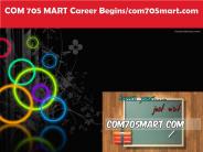 COM 705 MART Career Begins/com705mart.com