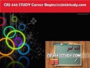 CRJ 443 STUDY Career Begins/crj443study.com