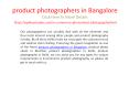 product photographers in Bangalore PowerPoint PPT Presentation