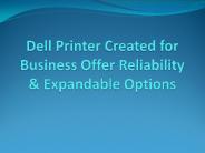 Dell Printer Created for Business Offer Reliability & Expandable Options
