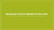 Massage Health Benefits in a SPA