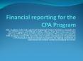 Financial reporting for the CPA Program PowerPoint PPT Presentation