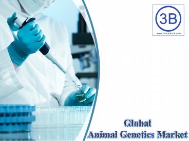 Global Animal Genetics Market