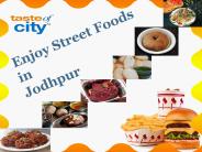 Enjoy Street Foods in Jodhpur with Taste of City
