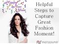 Helpful Steps to Capture Great Fashion Moment! PowerPoint PPT Presentation