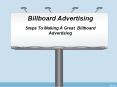 Steps To Making A Great  Billboard Advertising. PowerPoint PPT Presentation