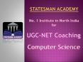 Choose Statesman Academy For Best UGC NET Computer Science Coaching in Chandigarh PowerPoint PPT Presentation
