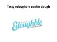 Tasty edoughble cookie dough PowerPoint PPT Presentation