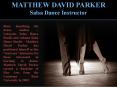 Matthew David Parker - Salsa Dance Instructor PowerPoint PPT Presentation