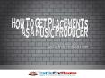 How To Get Music Placements On Tv, Film and Music Industry PowerPoint PPT Presentation