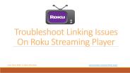 How To Fix Linking Issues On Roku Player?
