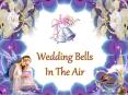 Wedding Bells In The Air PowerPoint PPT Presentation