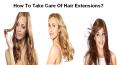 How To Take Care Of Hair Extensions? PowerPoint PPT Presentation