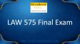 LAW 575 | LAW 575 Final Exam Answers - Studentwhiz PowerPoint PPT Presentation
