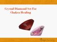 Crystal Diamond Set For Chakra Healing PowerPoint PPT Presentation