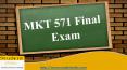 MKT 571 Final Exam Questions and Answers Through via Studentwhiz PowerPoint PPT Presentation